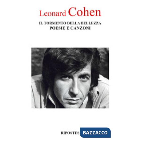 Tormento della bellezza. Poesie e canzoni. Testo inglese a fronte (Il)