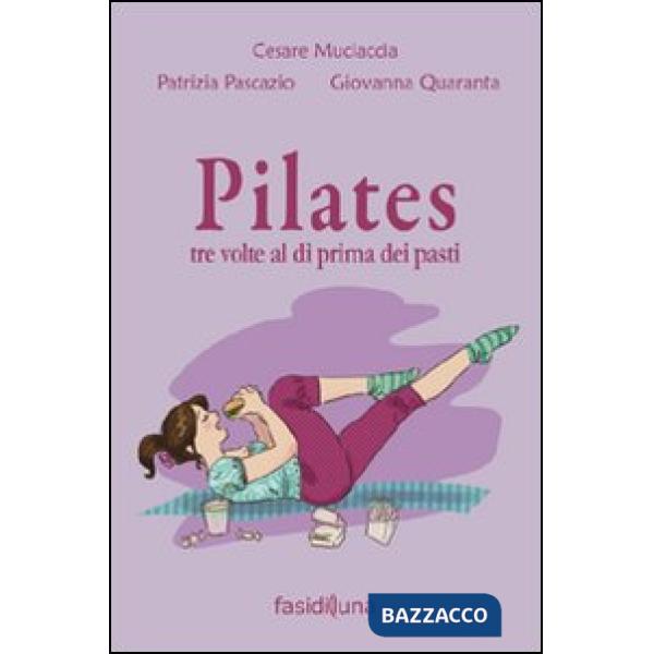 Pilates tre volte al dì prima dei pasti