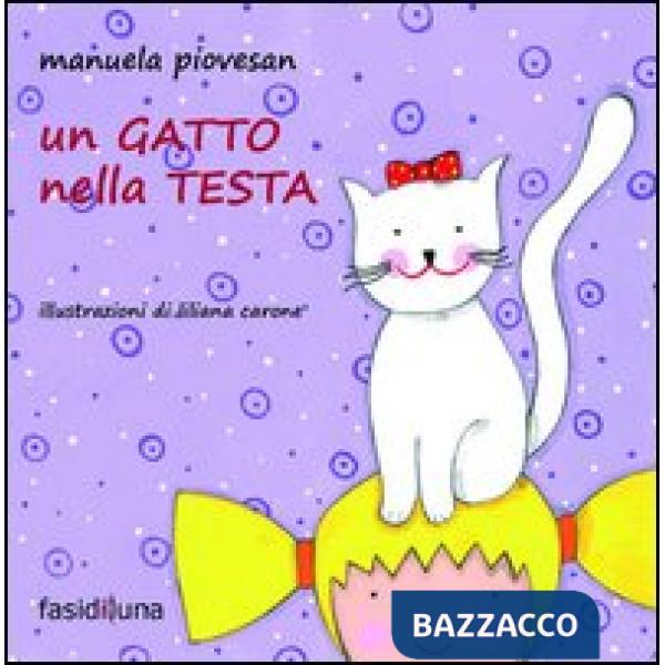 Gatto nella testa. Ediz. illustrata (Un)