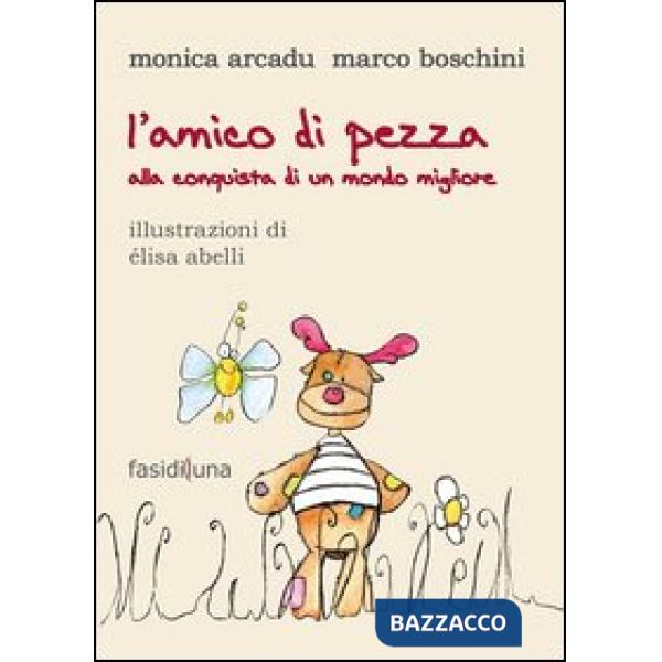 Amico di pezza. Alla conquista di un mondo migliore (L')