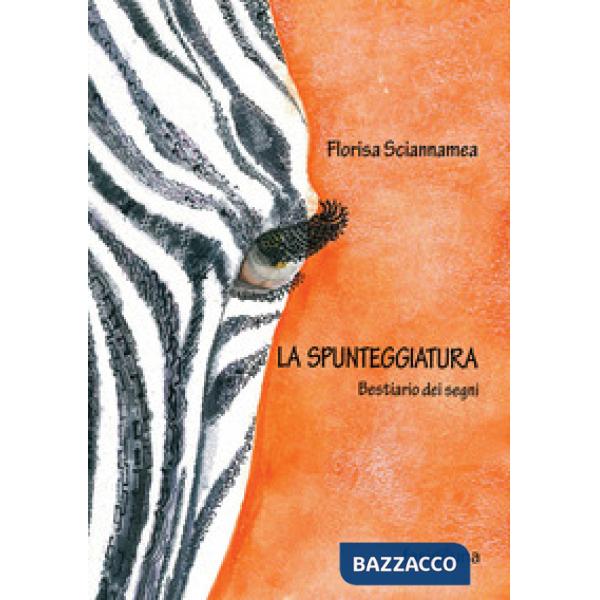 Spunteggiatura. Bestiario dei segni (La)