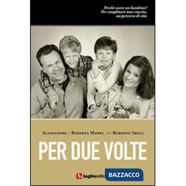 Per due volte. Perché avere un bambino?