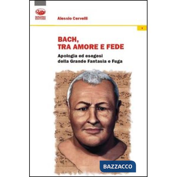 Bach: un grido di dolore, un sospiro d'amore, un palpito di fede