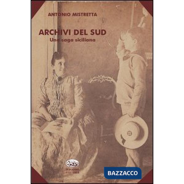 Archivi del Sud. Una saga siciliana