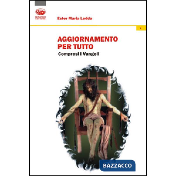Aggiornamento per tutto. Compresi i Vangeli