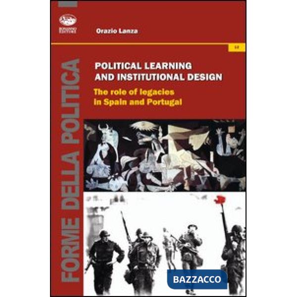 Political learning and institutional design. The role of legacies in Spain and portugal