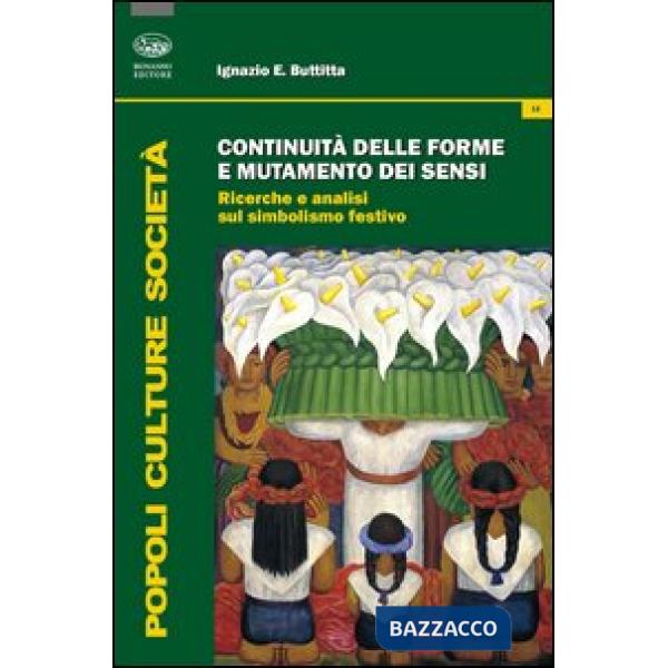 Continuità delle forme e mutamento dei sensi. Ricerche e analisi del simbolismo festivo