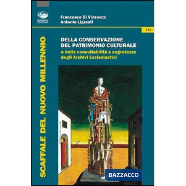 Della conservazione del patrimonio culturale e della consultabilità e segretezza degli archivi ecclesiastici