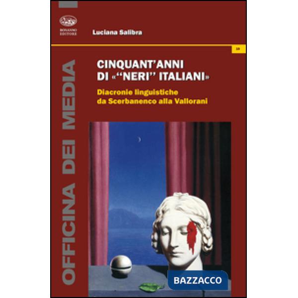 Cinquant'anni di «neri italiani». Diacronie linguistiche da Scerbanenco alla Val