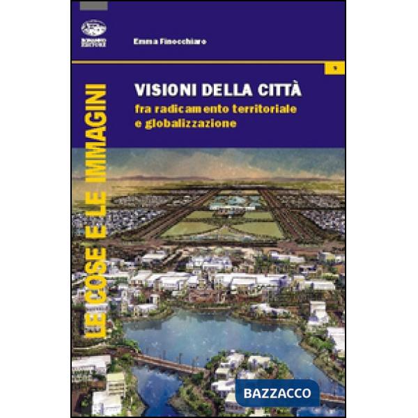 Visione della città. Fra radicamento territoriale e globalizzazione