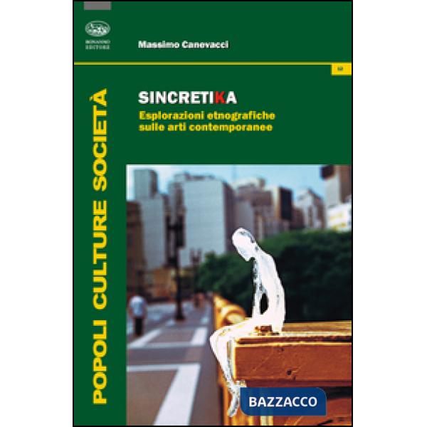 Sincretika. Esplorazioni etnografiche sulle arti contemporanee