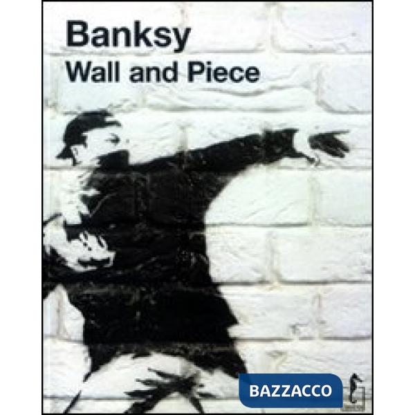 Banksy. Wall and piece