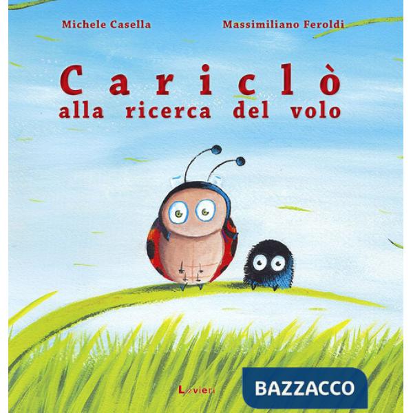 Cariclò alla ricerca del volo. Ediz. a colori