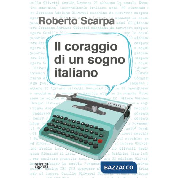 Coraggio di un sogno italiano (Il)