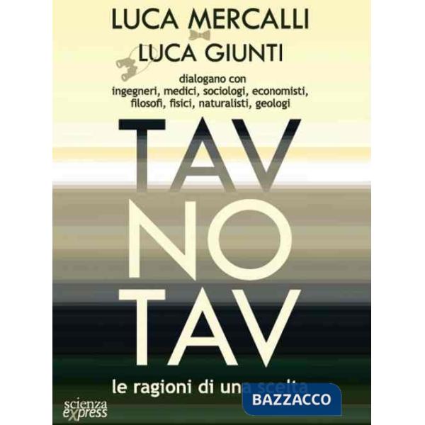 Tav No Tav. Le ragioni di una scelta