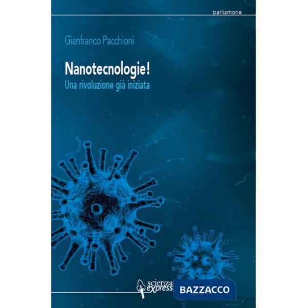 Nanotecnologie! Una rivoluzione già iniziata