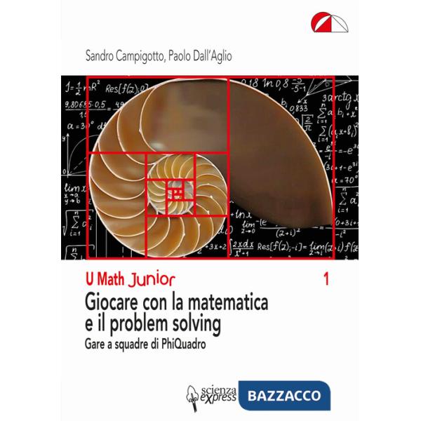 Giocare con la matematica e il problem solving. Gare a squadre di PhiQuadro