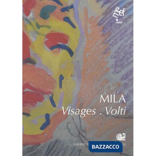 Mila. Visages-Volti. Ediz. bilingue