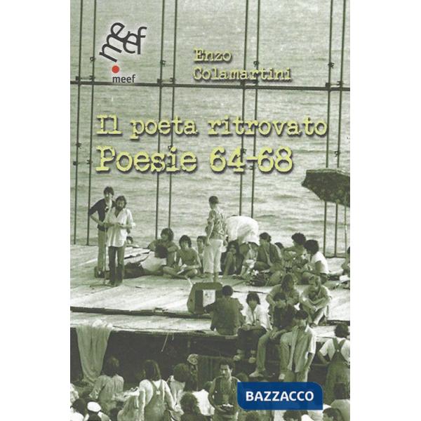 Poeta ritrovato. Poesie 64-68 (Il)