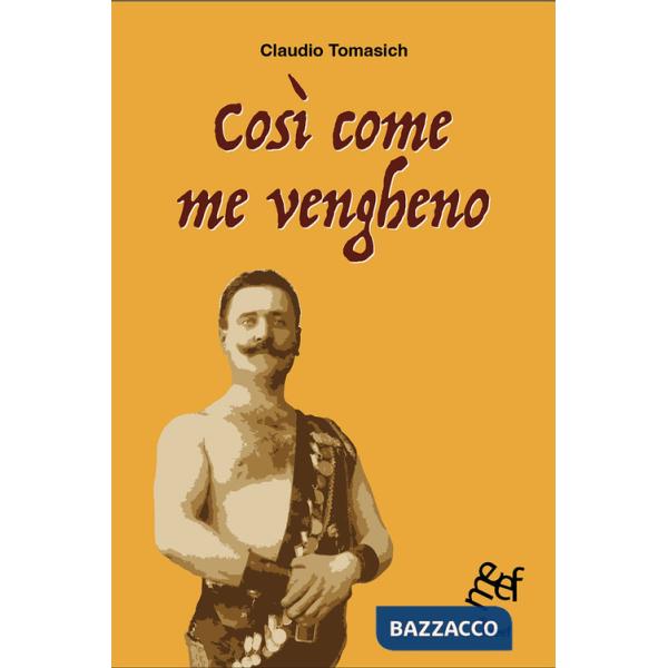 Così come me vengheno