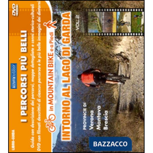 Percorsi più belli intorno al lago di Garda (I). Vol. 2