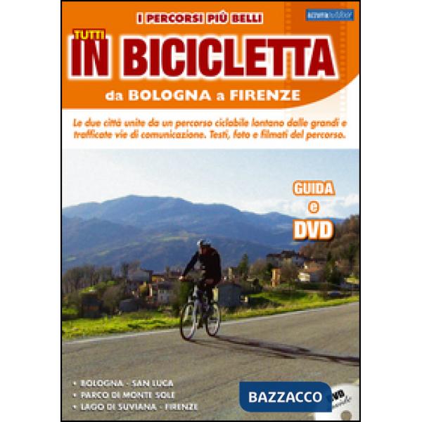 Percorsi più belli da Bologna a Firenze. DVD (I)