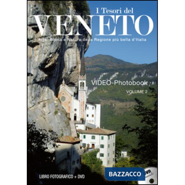 Tesori del Veneto. Arte, storia e natura della regione più bella d'Italia. Con D