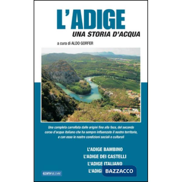 Adige. Una storia d'acqua (L')