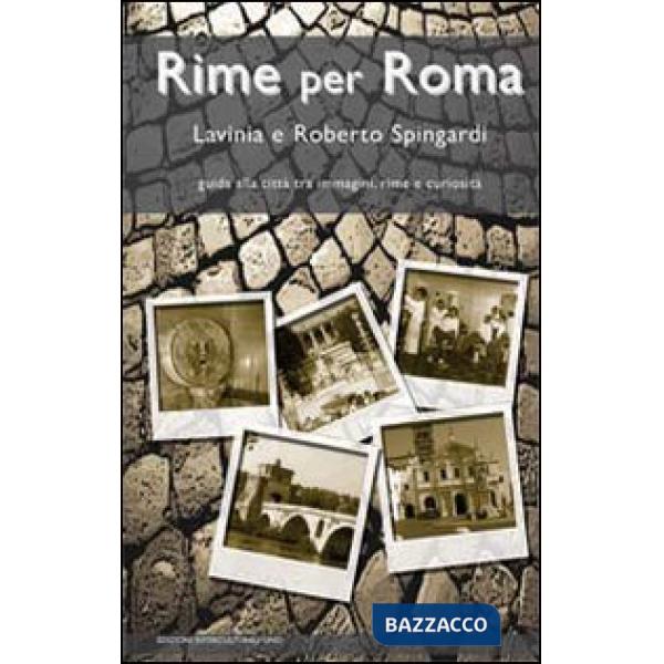Rime per Roma. Guida alla città tra immagini, rime e curiosità