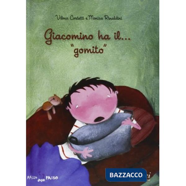 Giacomino ha il... gomito. Ediz. illustrata
