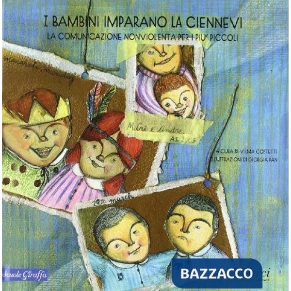 Bambini imparano la Ciennevi. La comunicazione nonviolenta per i più piccoli. Ed