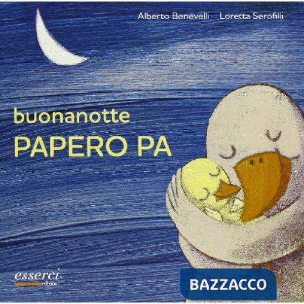 Buonanotte Papero Pa. Ediz. illustrata
