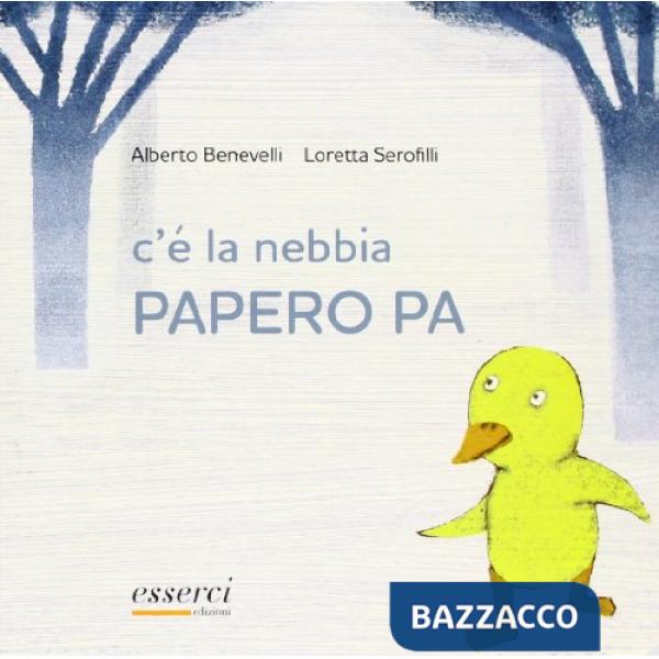 C'è la nebbia Papero Pa. Ediz. illustrata