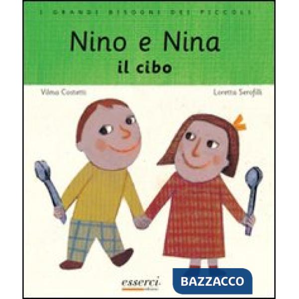 Nino e Nina. Il cibo. Ediz. illustrata