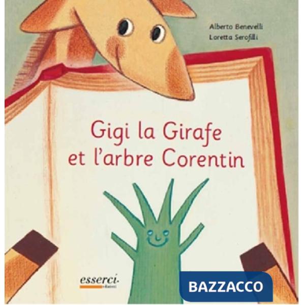 Gigi la Girafe et l'arbre Corentin. Ediz. illustrata