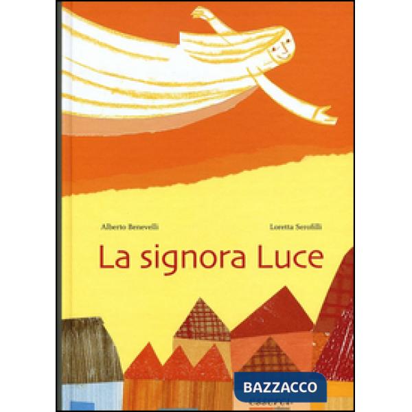 Signora Luce. Ediz. illustrata (La)