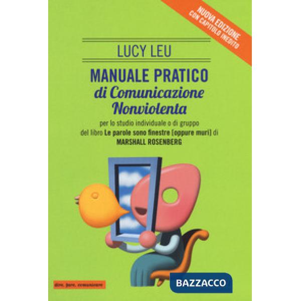 Manuale pratico di comunicazione nonviolenta per lo studio individuale o di gruppo del libro «Le parole sono finestre (oppure mu