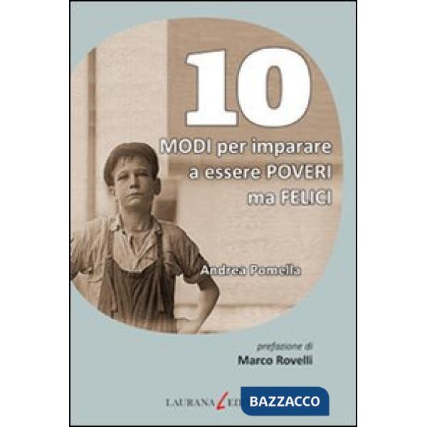 10 modi per imparare a essere poveri ma felici