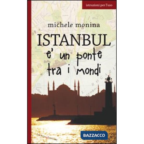 Istanbul è un ponte tra i mondi