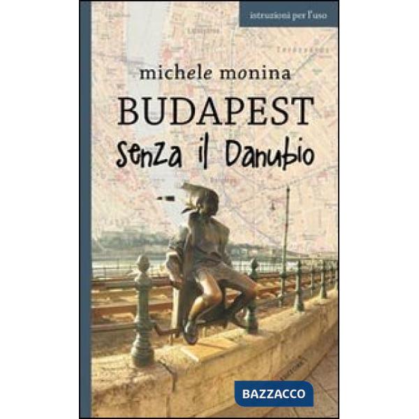 Budapest senza il Danubio