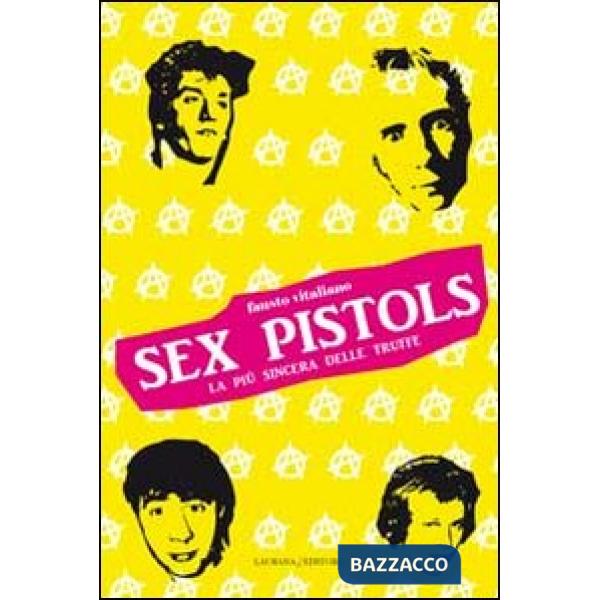 Sex Pistols. La più sincera delle truffe