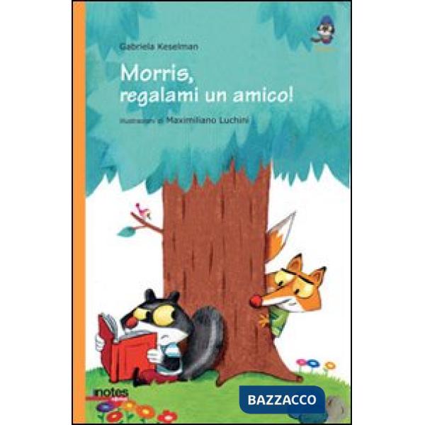 Morris, regalami un amico!