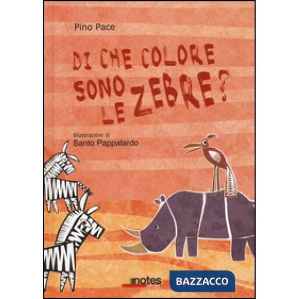 Di che colore sono le zebre? Ediz. illustrata
