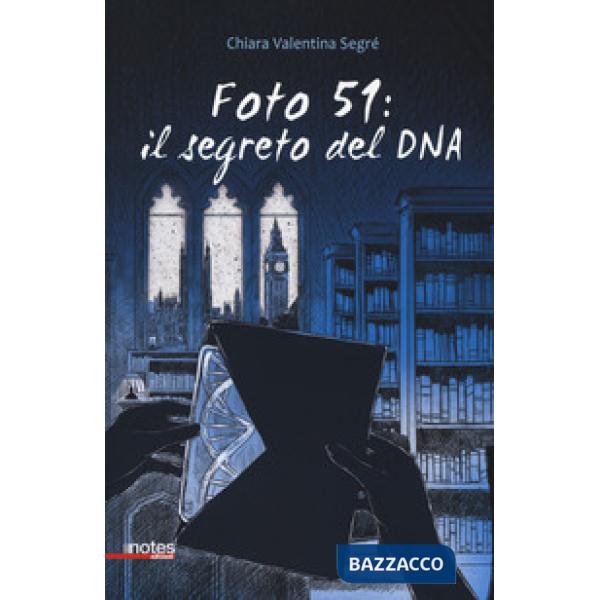 Foto 51: il segreto del DNA