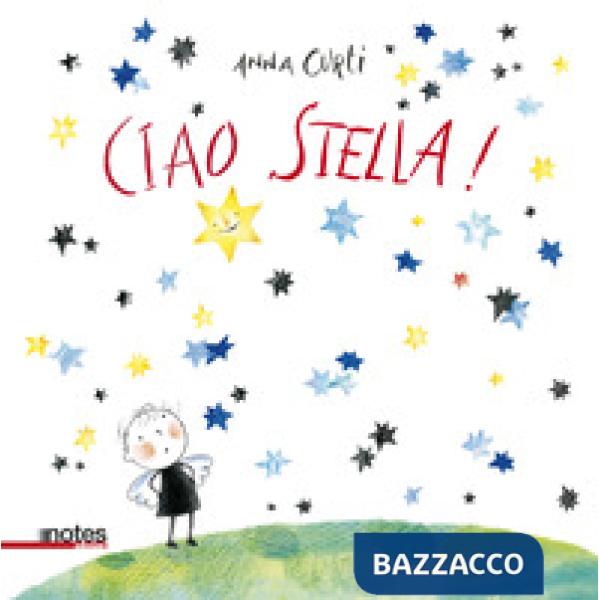 Ciao stella! Ediz. a colori