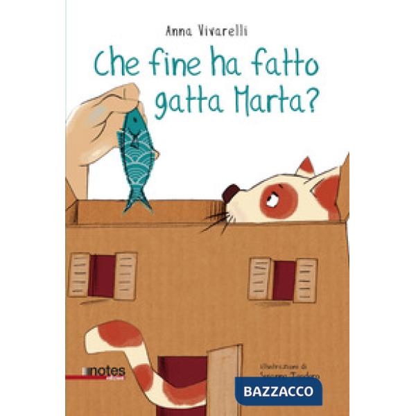 Che fine ha fatto gatta Marta? Ediz. a colori