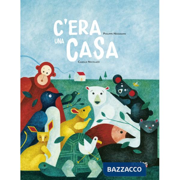 C'era una casa. Ediz. a colori