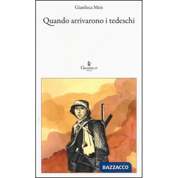 Quando arrivarono i tedeschi