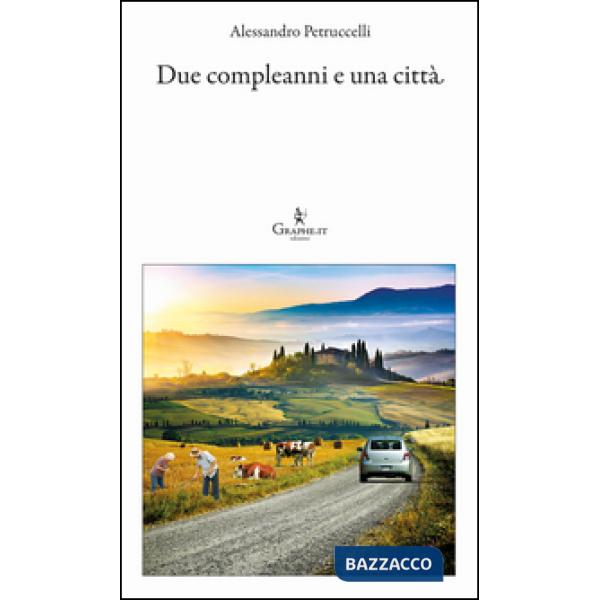 Due compleanni e una città