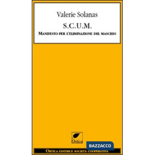 S.C.U.M. Manifesto per l'eliminazione del maschio